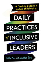 Cover image for Daily Practices of Inclusive Leaders, isbn: 9781523006427