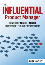 Cover image for The Influential Product Manager, isbn: 9781523087464