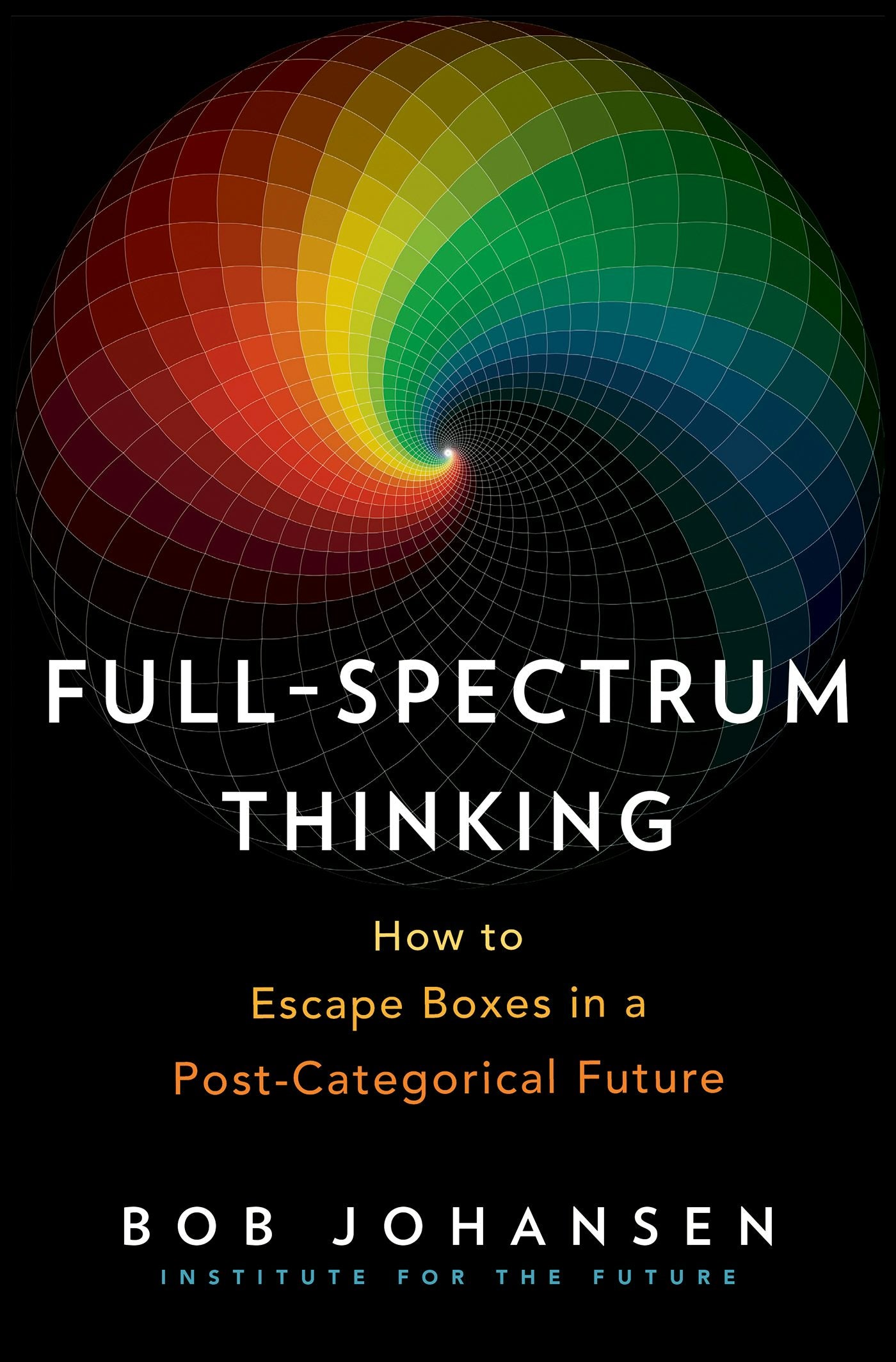 Cover image for Full-Spectrum Thinking, isbn: 9781523087518