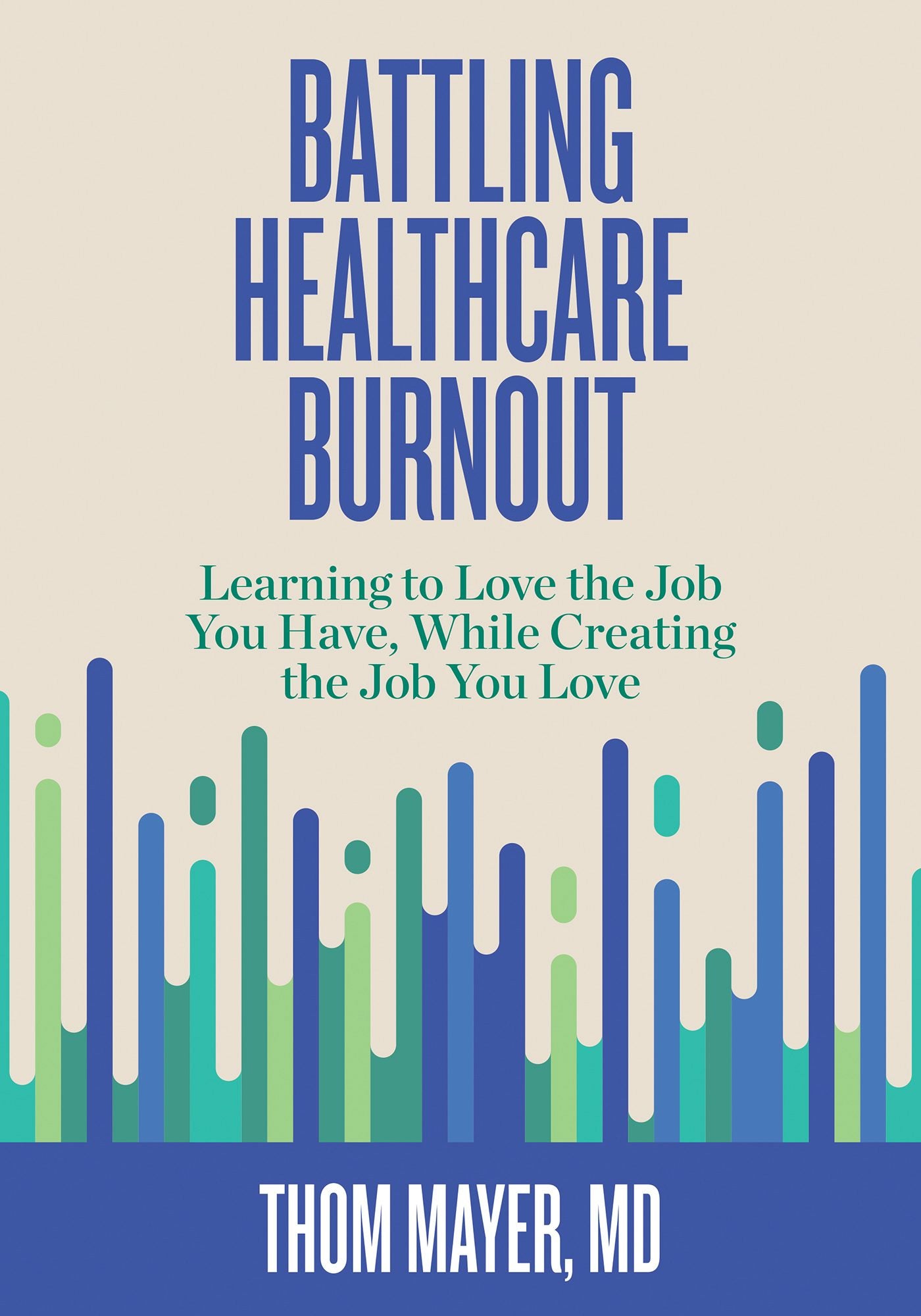 Cover image for Battling Healthcare Burnout, isbn: 9781523089918