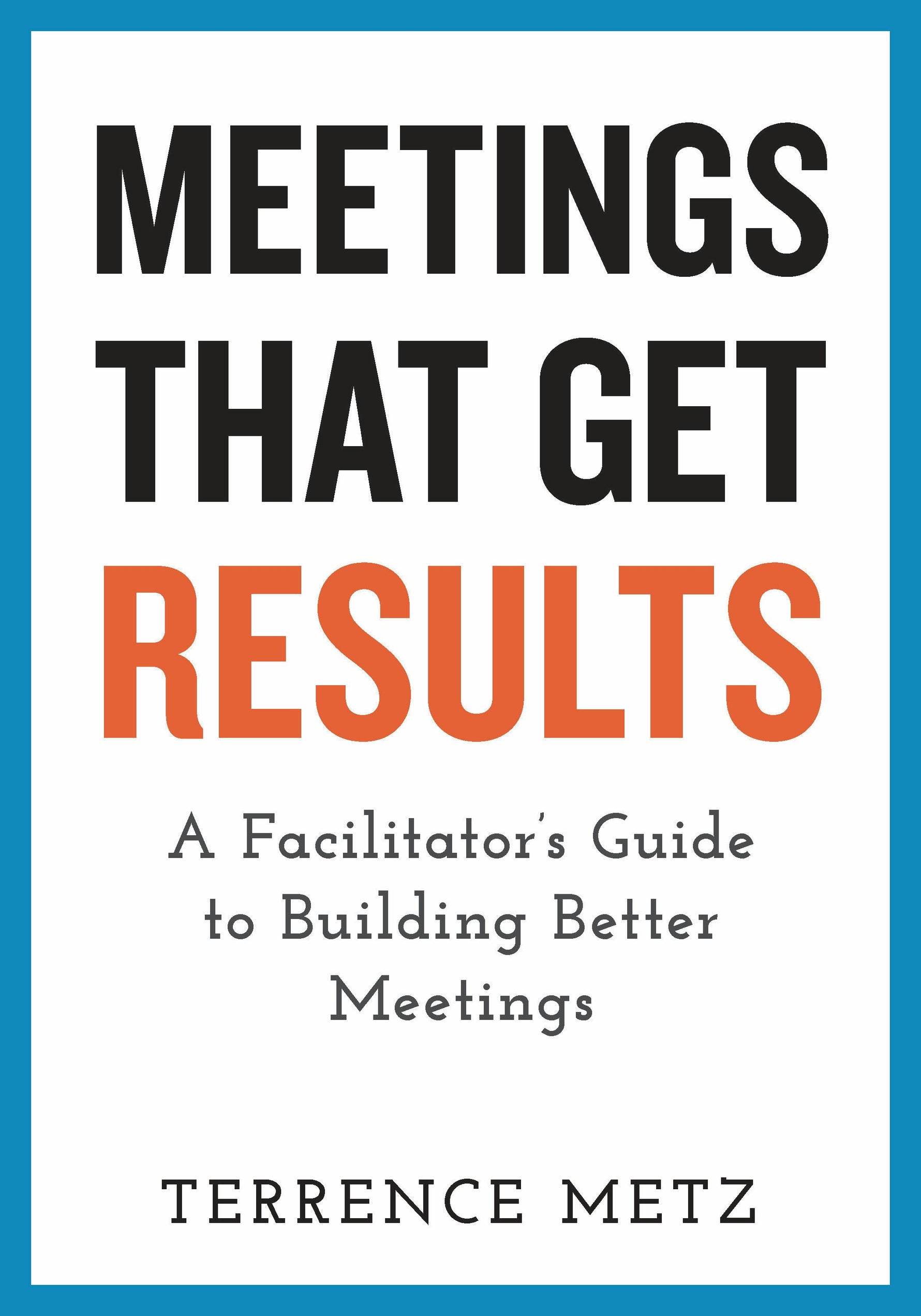 Cover image for Meetings That Get Results, isbn: 9781523093151