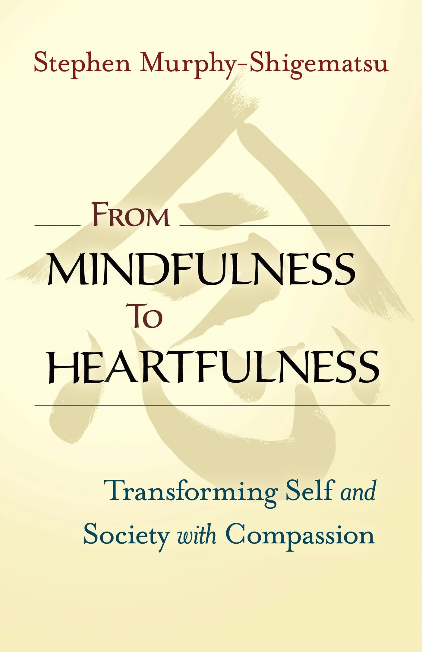 Cover image for From Mindfulness to Heartfulness, isbn: 9781523094554
