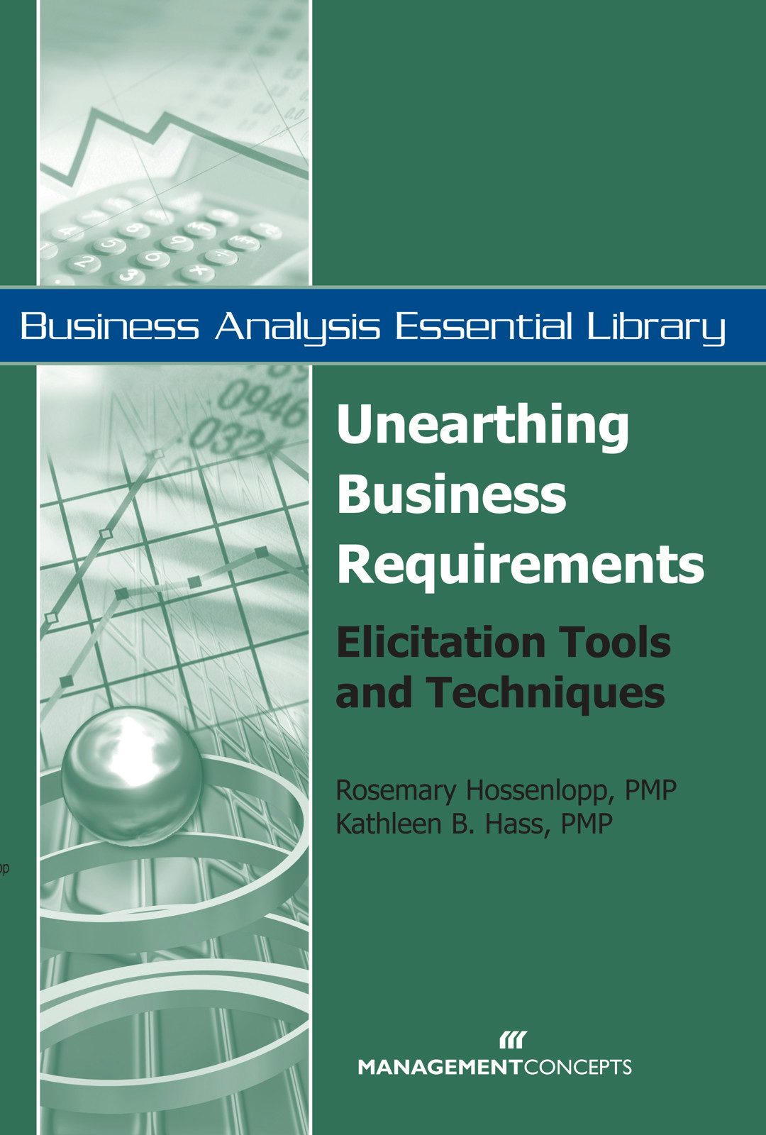 Cover image for Unearthing Business Requirements, isbn: 9781567262100