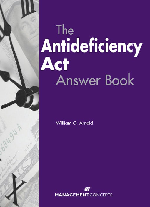 Cover image for The Antideficiency Act Answer Book, isbn: 9781567262445
