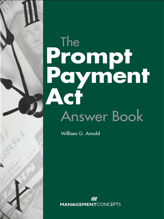 Cover image for The Prompt Payment Act Answer Book, isbn: 9781567263336
