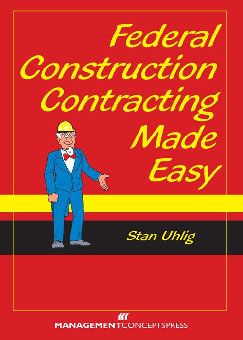 Cover image for Federal Construction Contracting Made Easy, isbn: 9781567263725