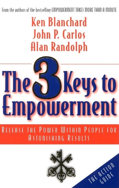 Cover image for The 3 Keys to Empowerment, isbn: 9781576751602