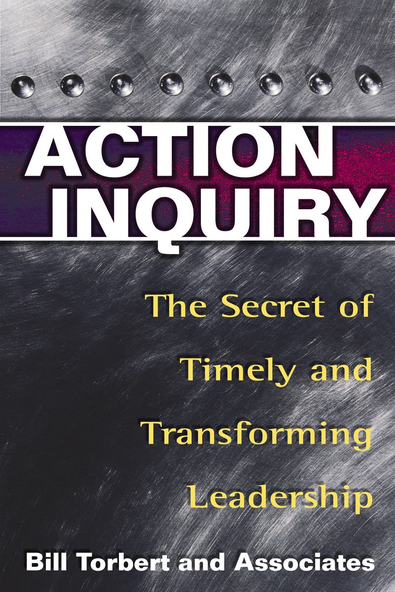 Cover image for Action Inquiry, isbn: 9781576752647