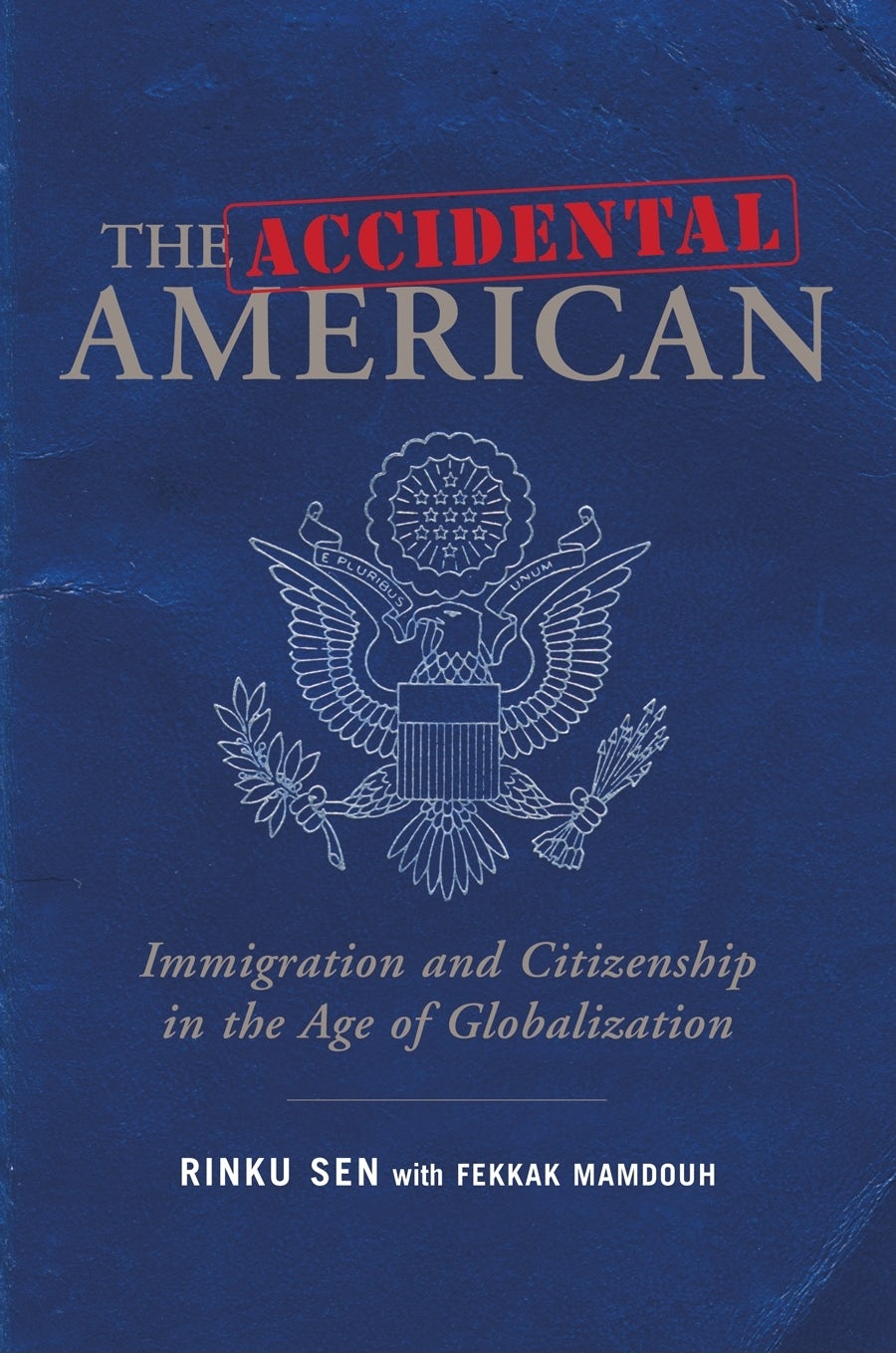 Cover image for The Accidental American, isbn: 9781576754382