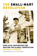 Cover image for The Small-Mart Revolution, isbn: 9781576755426