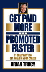 Cover image for Get Paid More and Promoted Faster, isbn: 9781583762073