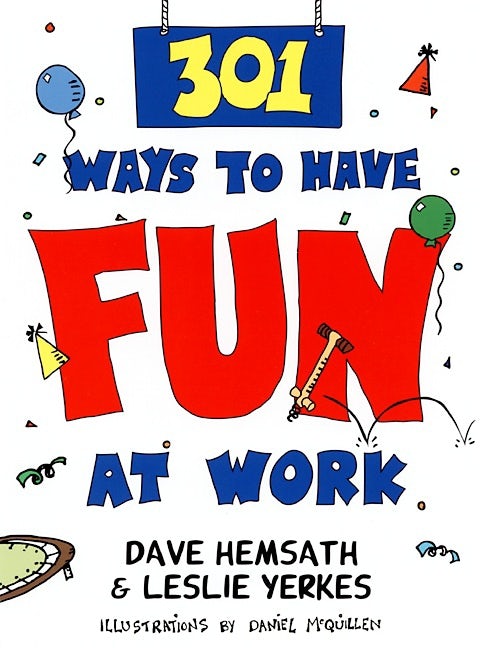 Cover image for 301 Ways to Have Fun At Work, isbn: 9781605092690