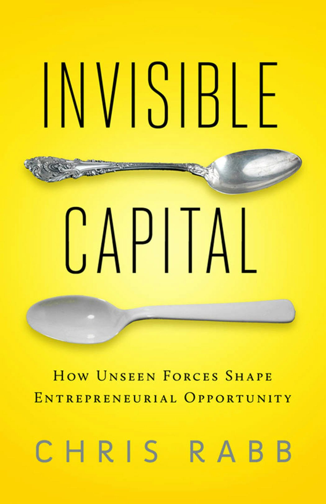 Cover image for Invisible Capital, isbn: 9781605093086