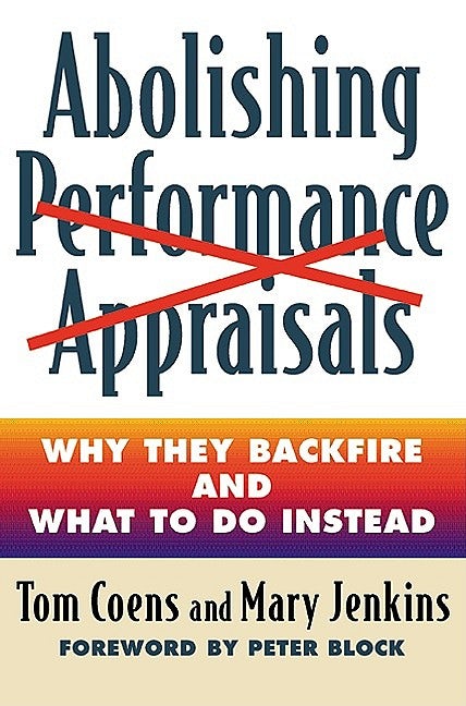 Cover image for Abolishing Performance Appraisals, isbn: 9781605093956