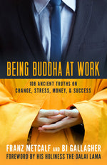 Cover image for Being Buddha at Work, isbn: 9781609942939