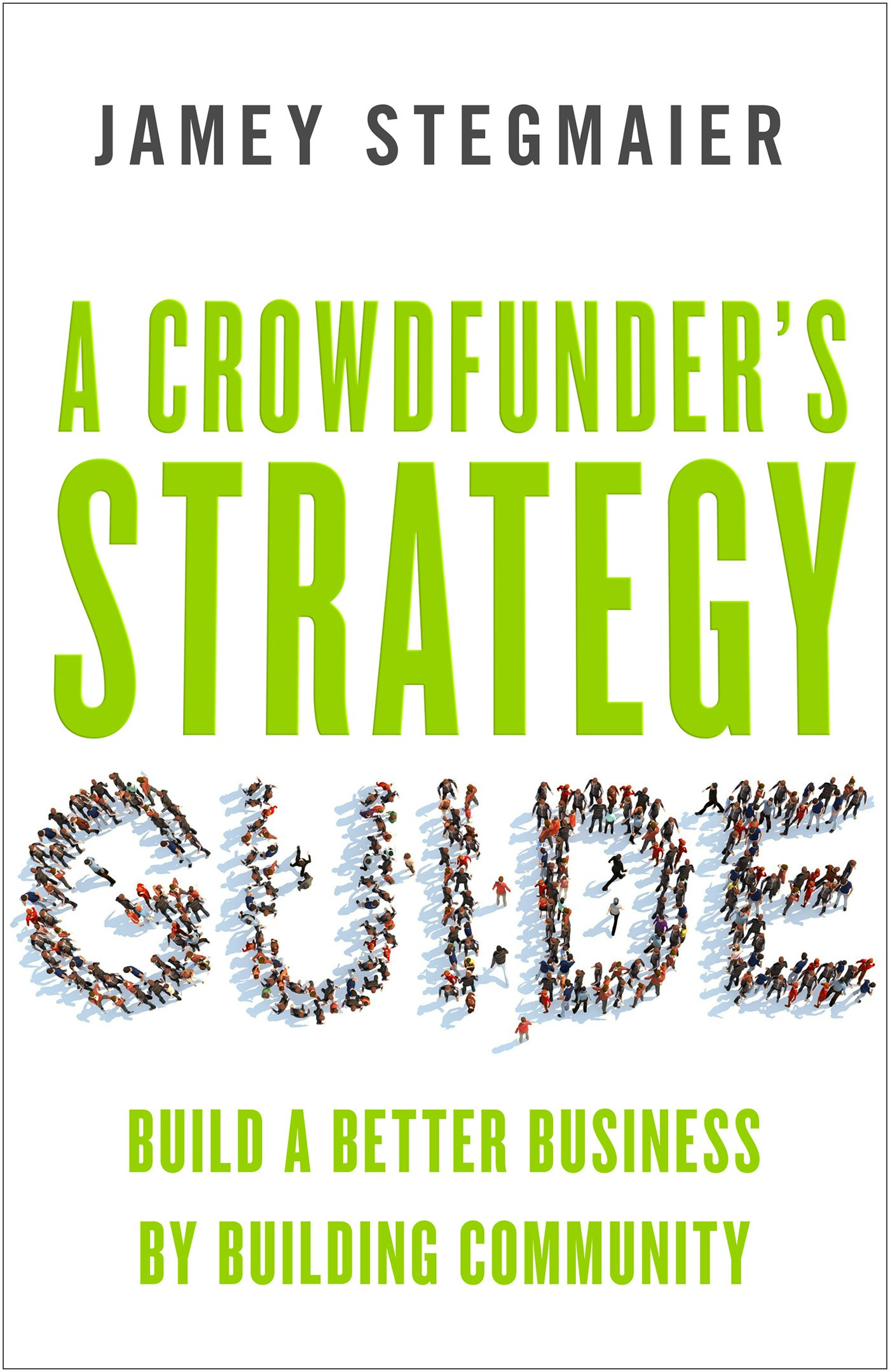 Cover image for A Crowdfunder's Strategy Guide, isbn: 9781626564107