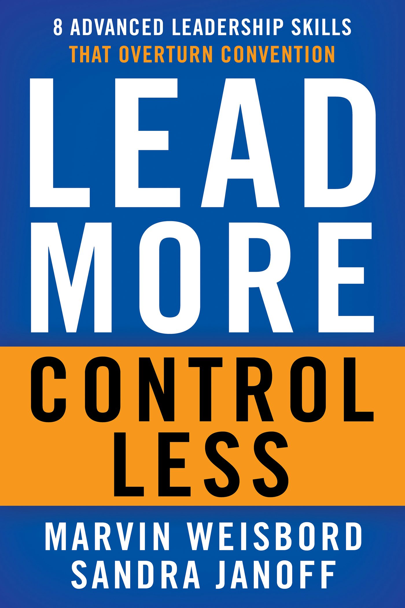 Cover image for Lead More, Control Less, isbn: 9781626564121