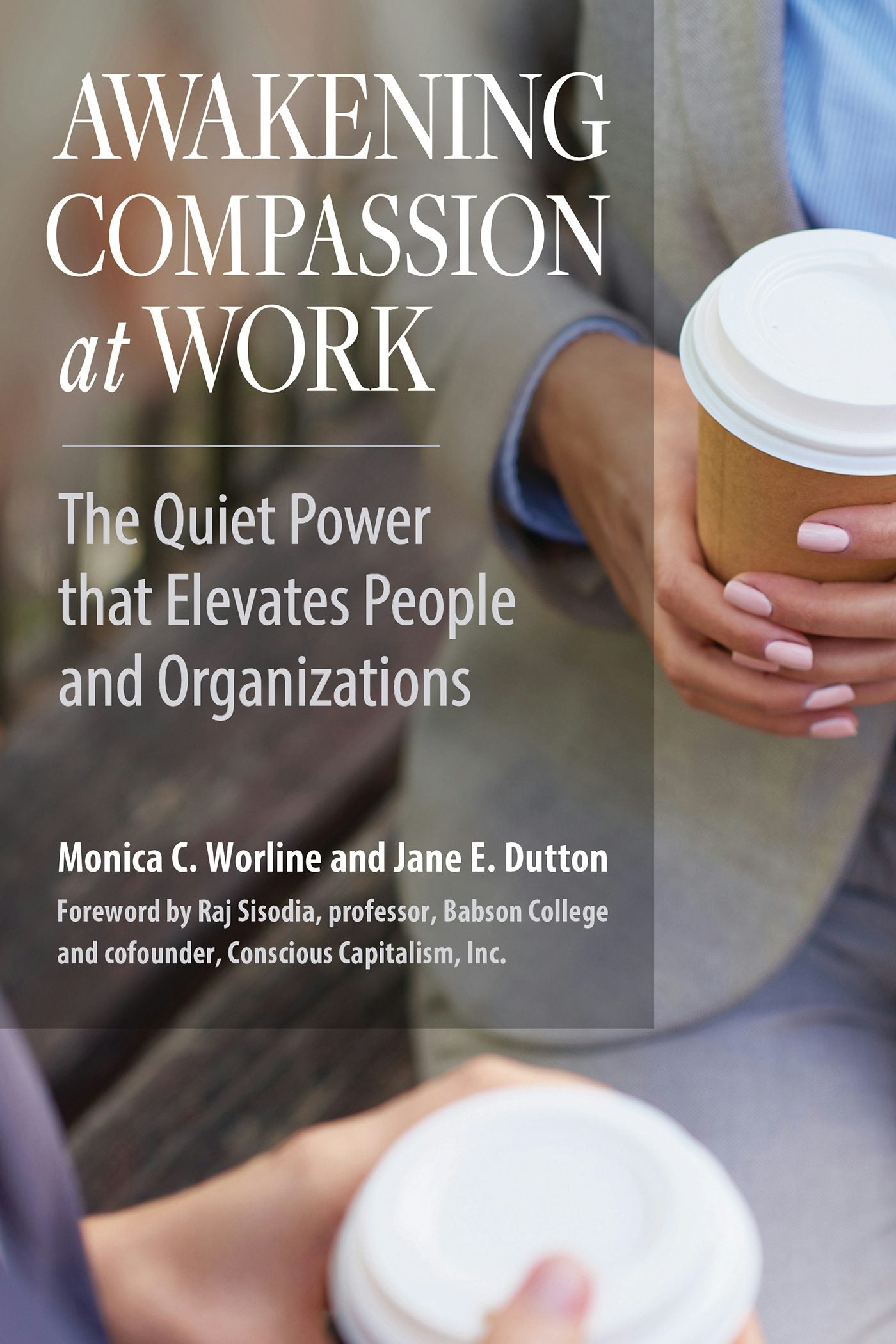 Cover image for Awakening Compassion at Work, isbn: 9781626564459
