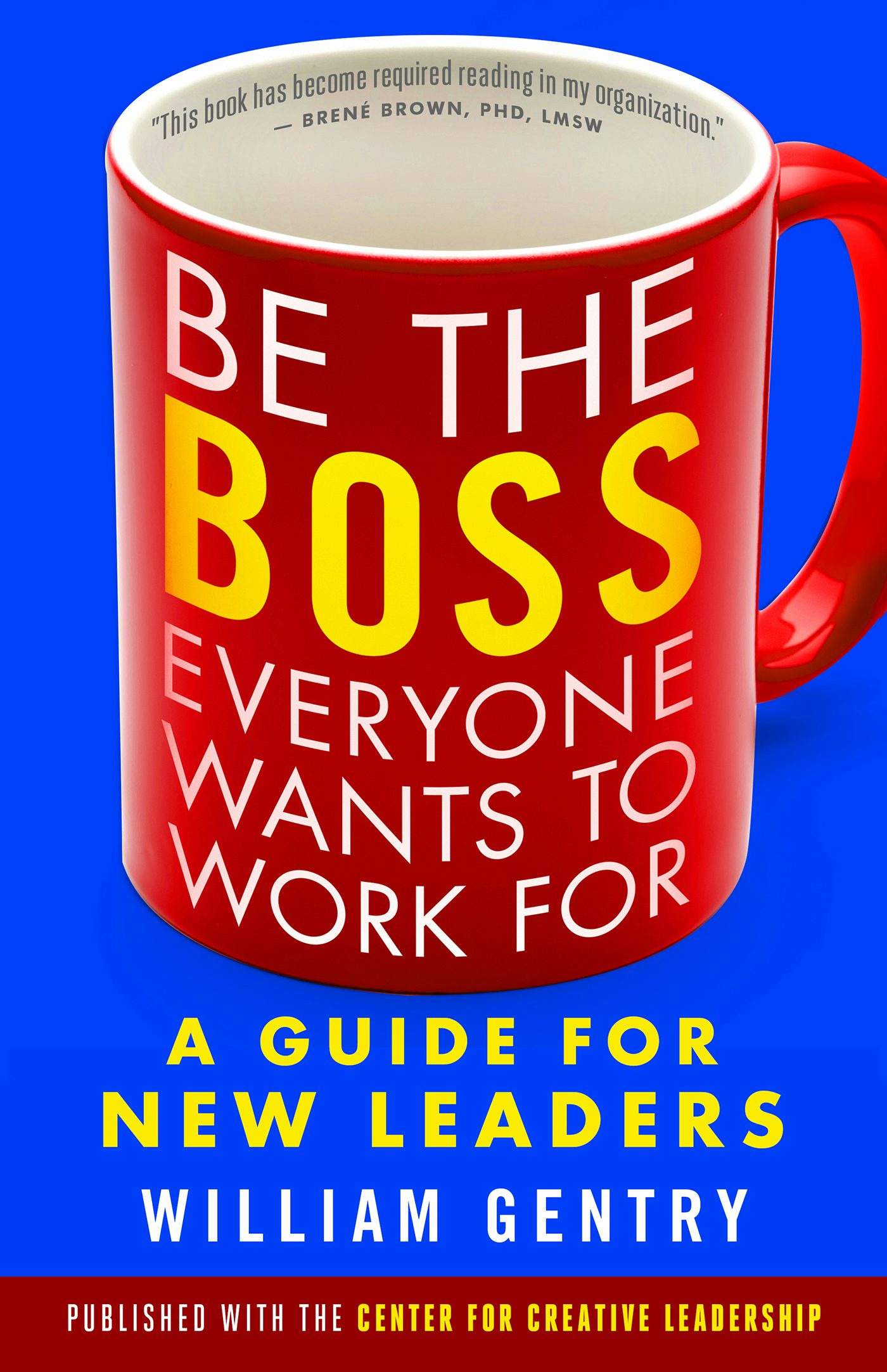 Cover image for Be the Boss Everyone Wants to Work For, isbn: 9781626566255
