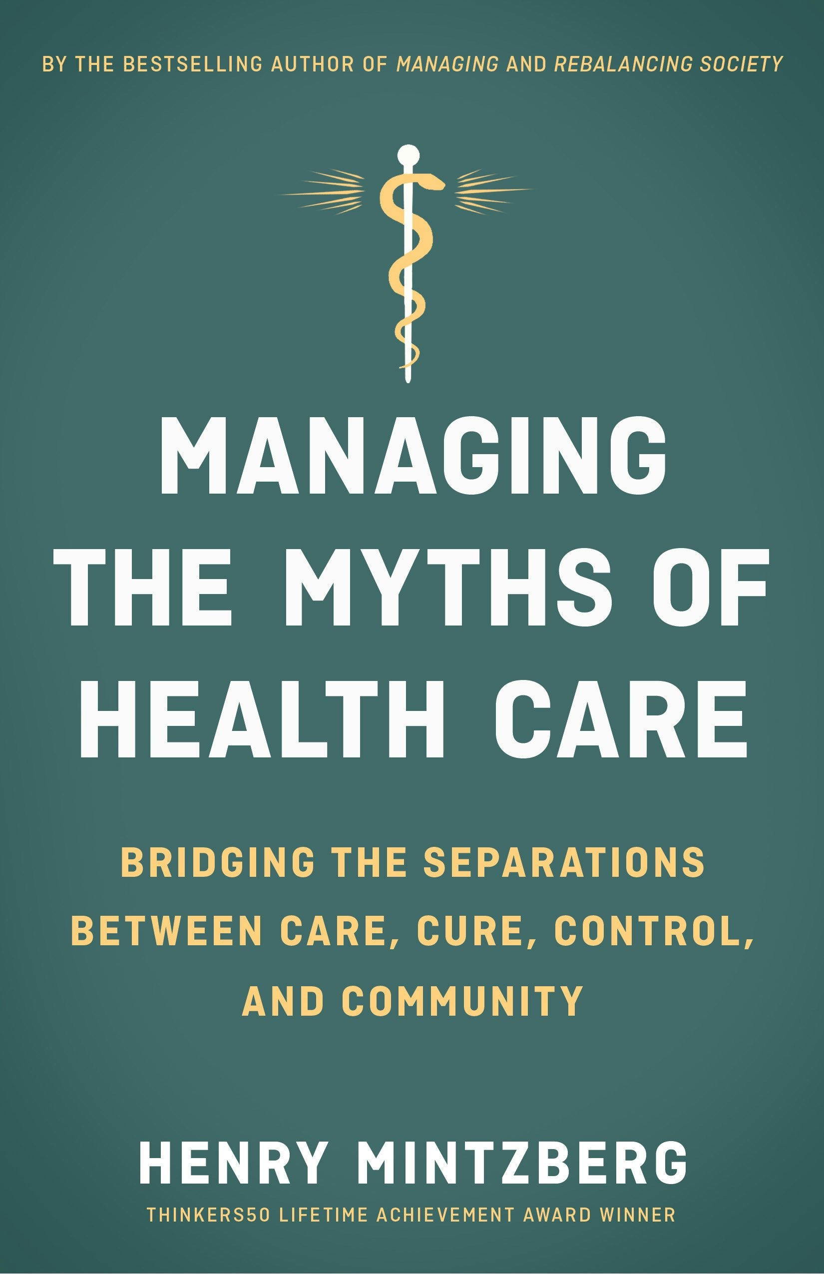 Cover image for Managing the Myths of Health Care, isbn: 9781626569058