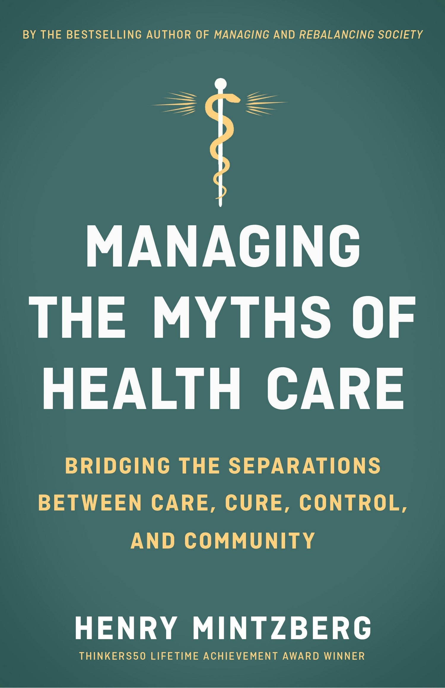 Cover image for Managing the Myths of Health Care, isbn: 9781626569072
