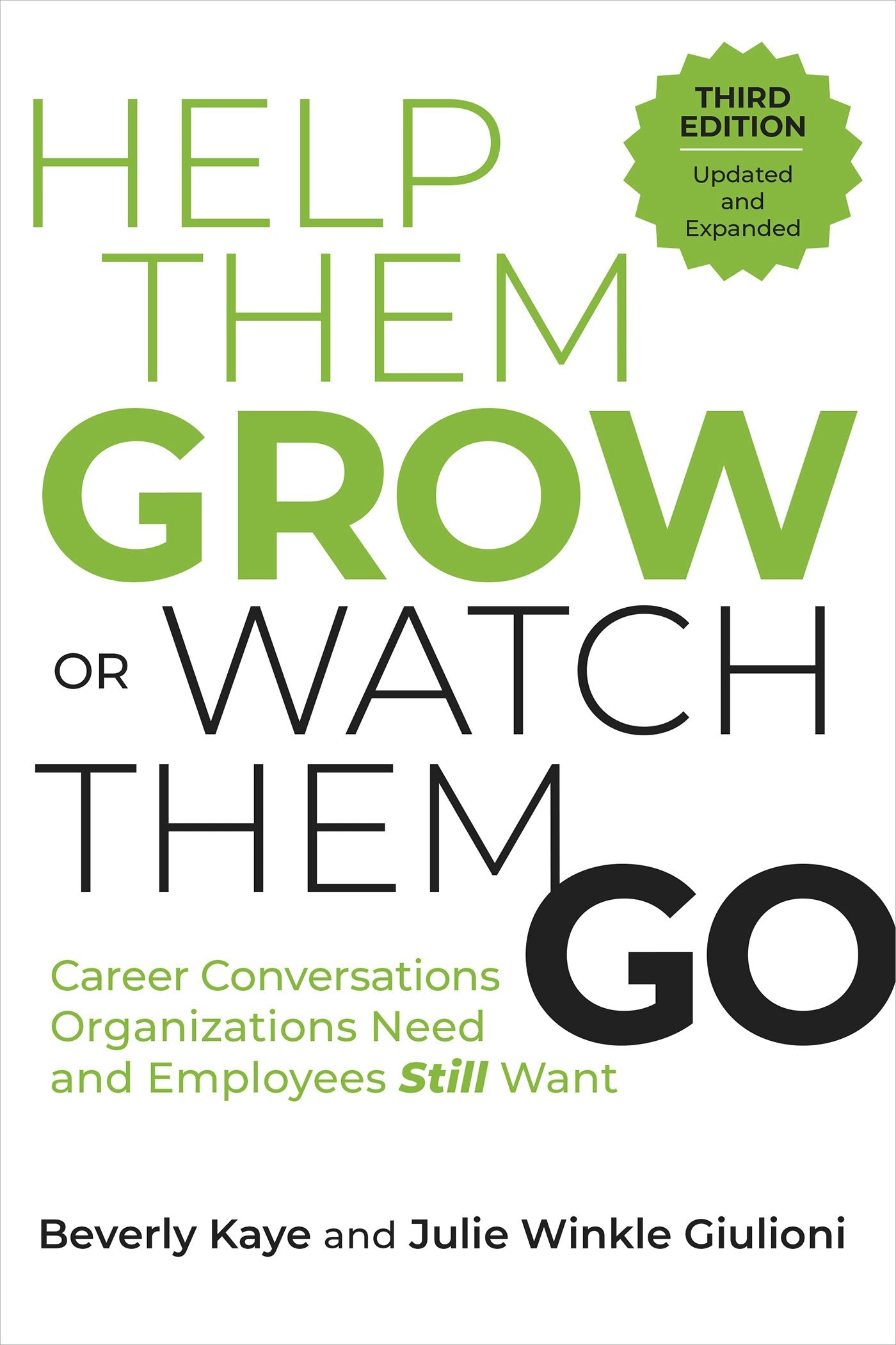 Cover image for Help Them Grow or Watch Them Go, Third Edition, isbn: 9798890570253