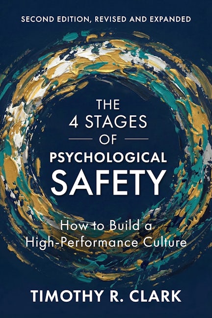 Cover image for The 4 Stages of Psychological Safety, Second Edition, isbn: 9798890572059