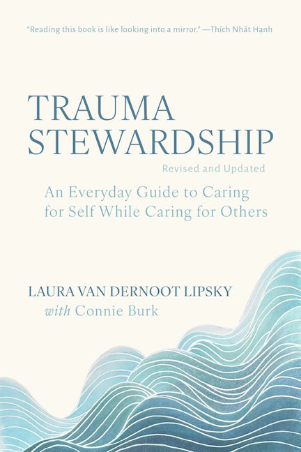 Cover image for Trauma Stewardship, Revised and Updated, isbn: 9798890572202
