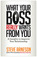 Press Release: What Your Boss Really Wants From You by Steve Arneson
