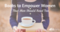 Books to Empower Women