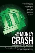 The Next Money Crash - and How to Avoid It