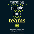 Turning People into Teams (Audio)